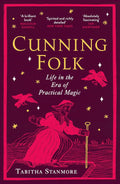 Cunning Folk: Life in the Era of Practical Magic