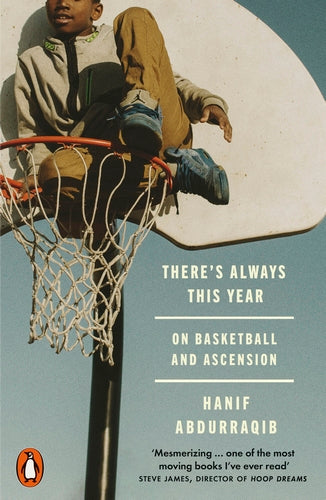 There's Always This Year: On Basketball and Ascension