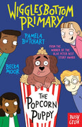 Wigglesbottom Primary: The Popcorn Puppy By Pamela Butchart
