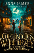 The Chronicles Of Whetherwhy: The Age of Enchantment