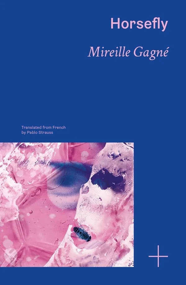 Translated Fiction Book Club: 17/12 Horsefly by Mireille Gagné