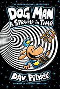 PREORDER: Dog Man: A Sprinkle in Time by Dav Pilkey