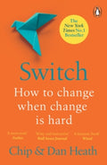 Switch : How to change things when change is hard by Dan Heath, Chip Heath