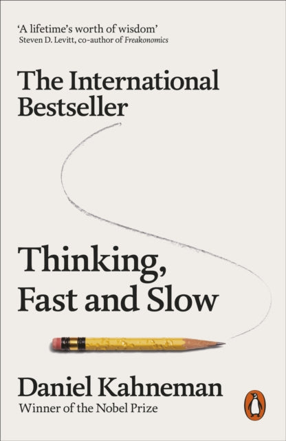 Thinking, Fast and Slow by Daniel Kahneman