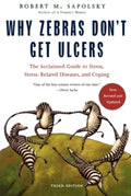 Why Zebras Don't Get Ulcers -Revised Edition by M. Sapolsky, Robert Sapolsky, Robert